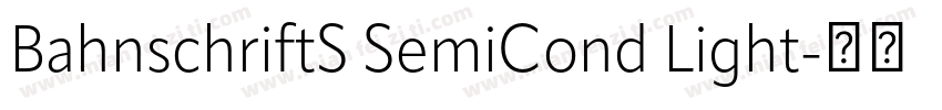 BahnschriftS SemiCond Light字体转换